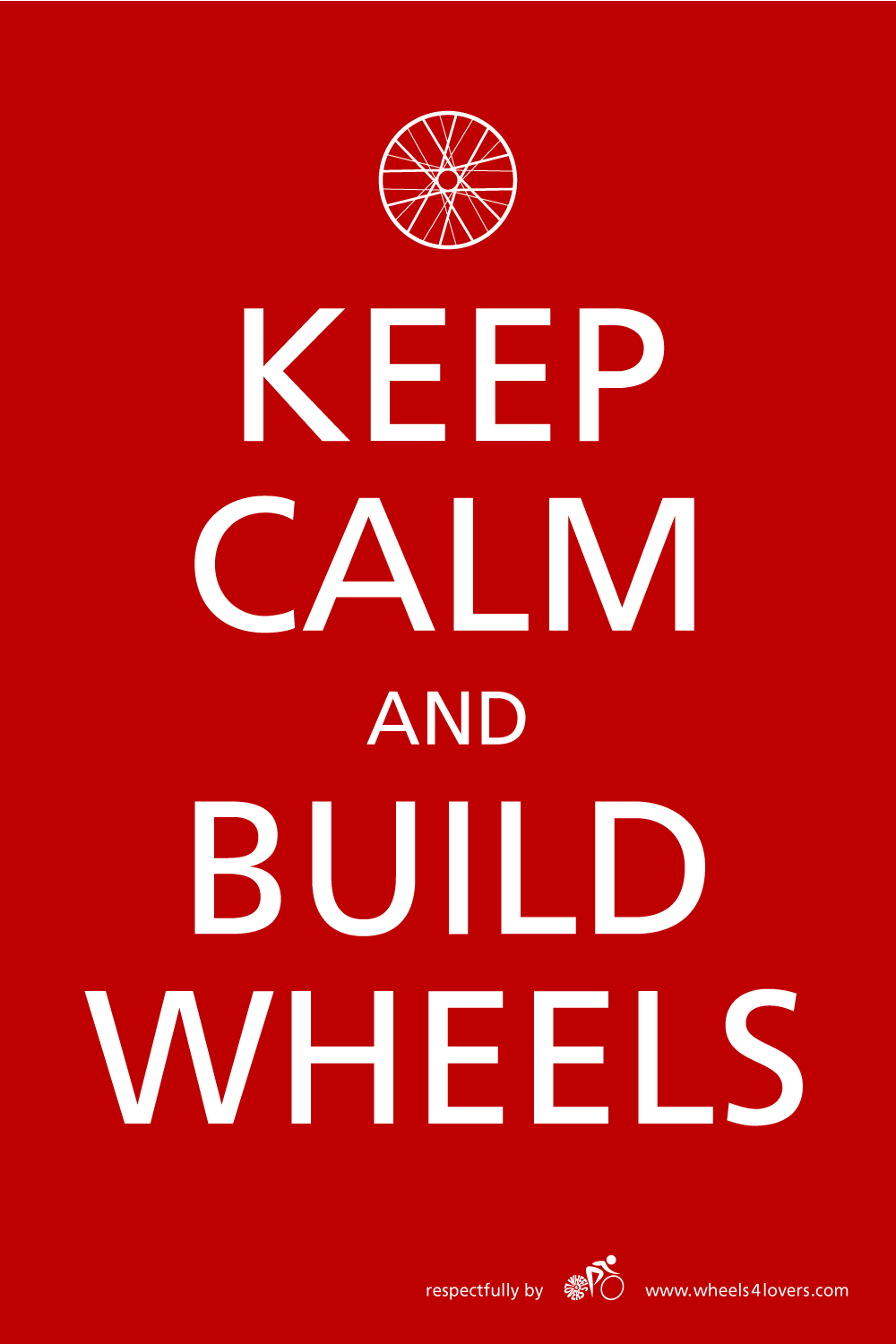 Keep Calm and Build Wheels
